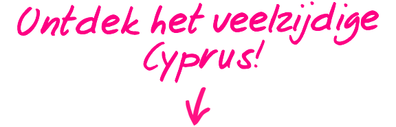 Ontdek het veelzijdige Cyprus!