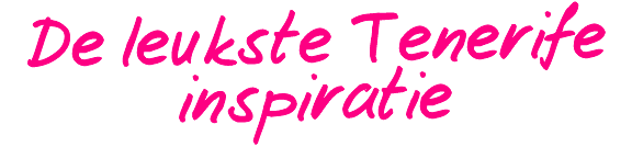 De leukste Tenerife inspiratie