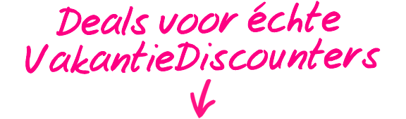 Deals voor échte VakantieDiscounters