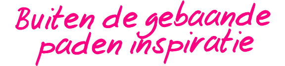 Buiten de gebaande paden inspiratie